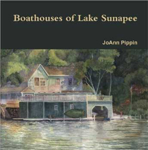 Cover of book featuring paintings of 25 Lake Sunapee boathouses by JoAnn Pippin
